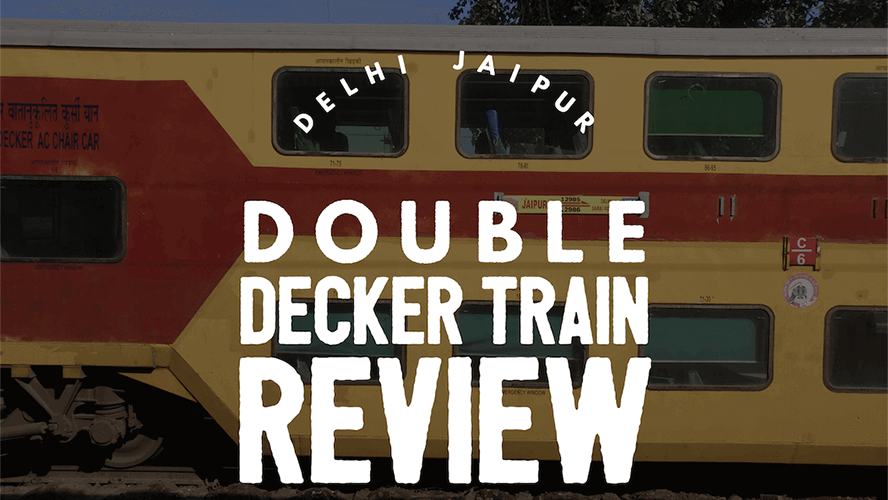 12985/86 Train Review: Double Decker Delhi to Jaipur Train Timing, Ticket and Experience