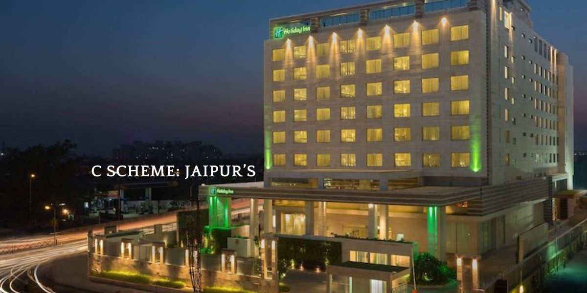 C Scheme: Jaipur’s Prime area with Best Restaurants, Cafes & Hotels