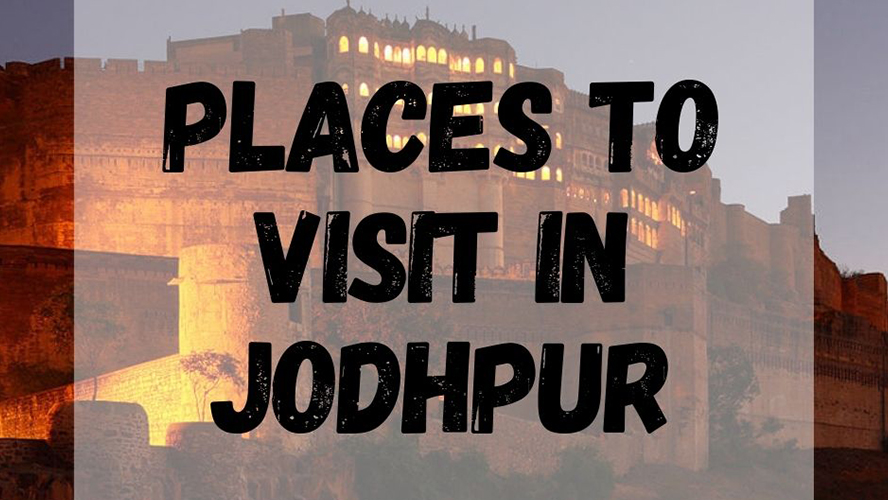 Best places to visit in Jodhpur