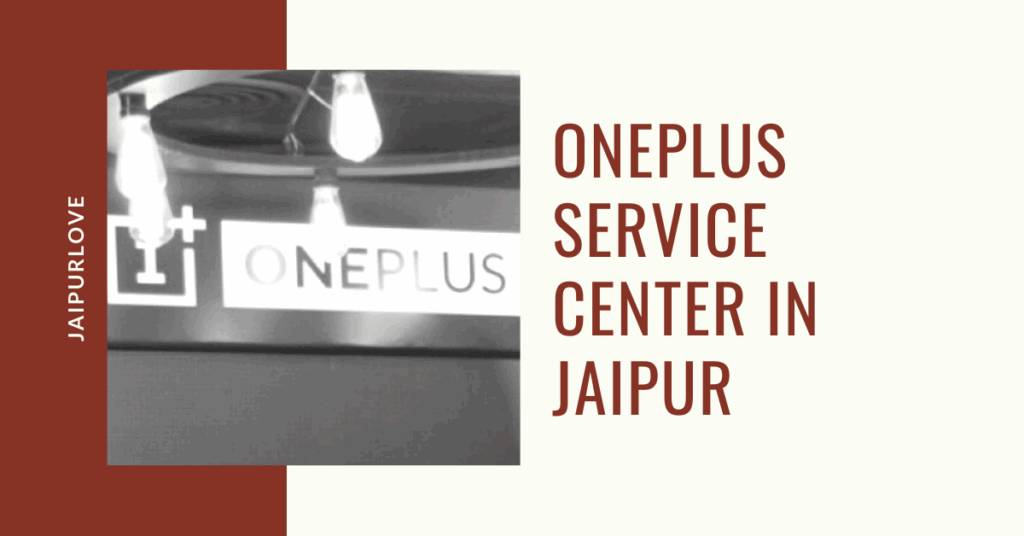 Exclusive OnePlus Service Center in Jaipur | Mobile Repair Center