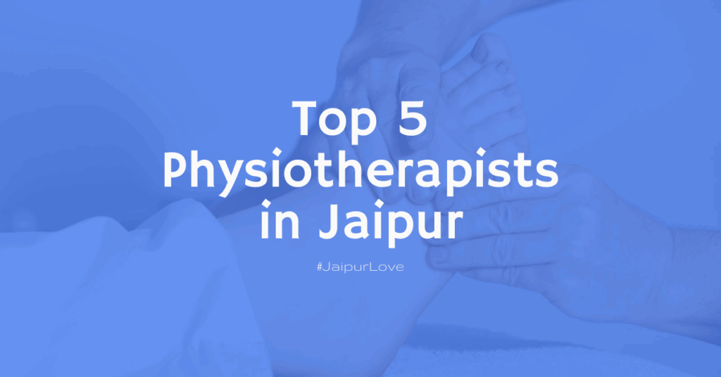 Top 5 Physiotherapists in Jaipur : Best Physiotherapy Clinics