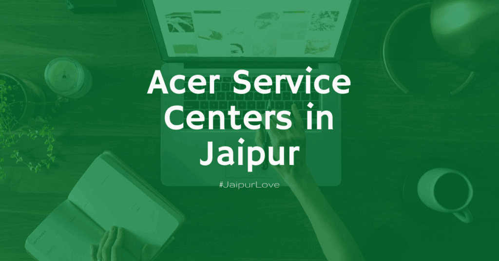 Acer Service Centers in Jaipur: Desktop, Laptop & Monitor Repair
