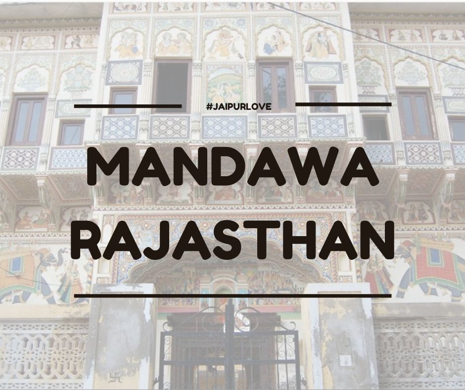 Mandawa, Rajasthan’s open art gallery town