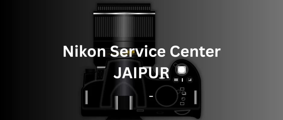 Nikon Service Center JAIPUR - JaipurLove