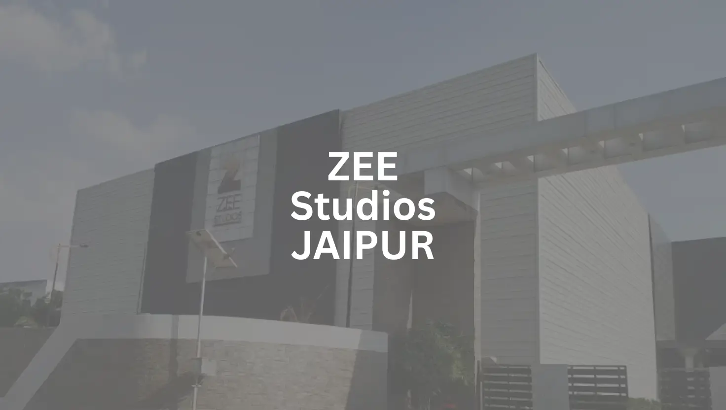 Zee Studios Jaipur: Location, Contact Details, Concerts and Its Growing Role in Jaipur Tourism