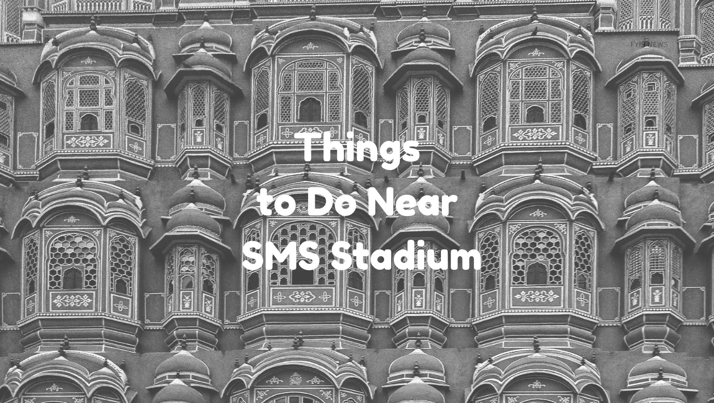Things to Do Near SMS Stadium Jaipur (IPL 2026 Guide)